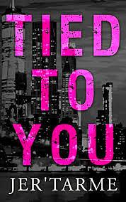 Tied to You by Jer'tarme Williams, Jer'tarme Williams