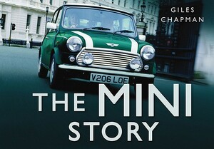 The Mini Story by Giles Chapman