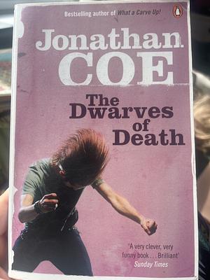 The Dwarves of Death by Jonathan Coe