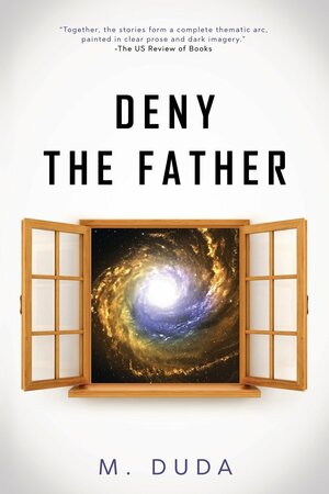 Deny the Father by M. Duda