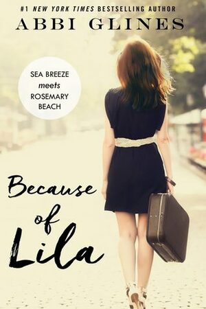 Because of Lila by Heidi Lichtblau, Abbi Glines