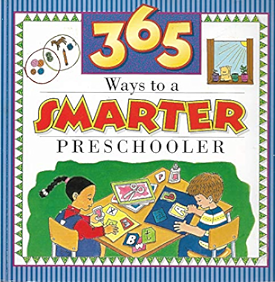 365 Ways to a Smarter Preschooler by Marilee Robin Burton