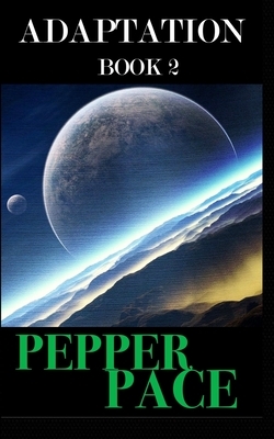 Adaptation book 2 by Pepper Pace