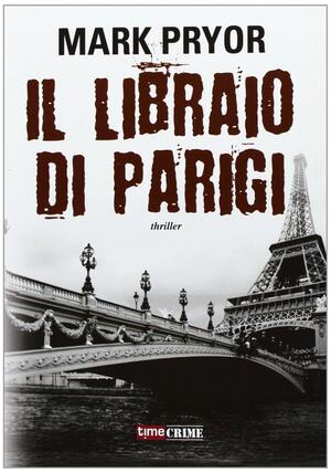 Il libraio di Parigi by Mark Pryor