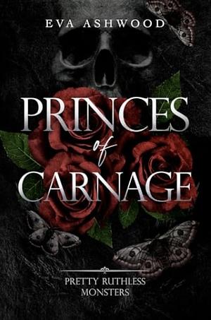 Princes of Carnage by Eva Ashwood