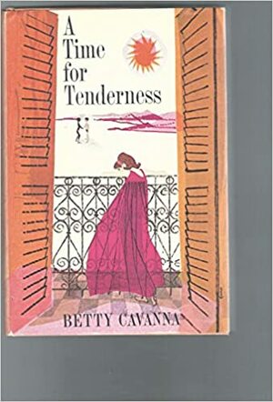 A Time for Tenderness by Betty Cavanna