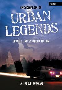 Encyclopedia of Urban Legends, Updated and Expanded Edition by Jan Harold Brunvand