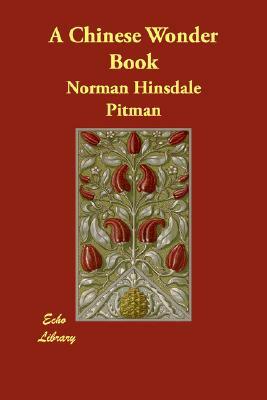 A Chinese Wonder Book by Norman Hinsdale Pitman