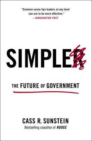 Simpler: The Future of Government by Cass R. Sunstein