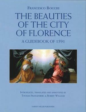 The Beauties of the City of Florence: A Guidebook of 1591 by Robert Williams