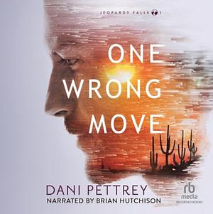 One Wrong Move by Dani Pettrey