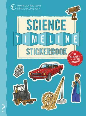 The Science Timeline Stickerbook: The Story of Science from the Stone Ages to the Present Day! by Christopher Lloyd