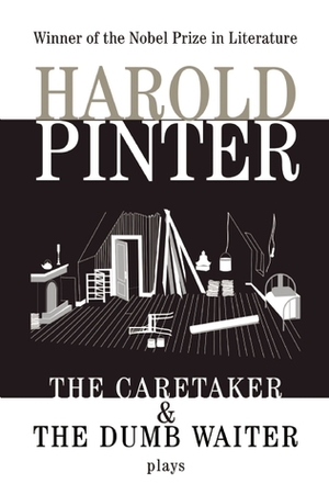 The Caretaker & The Dumb Waiter by Harold Pinter