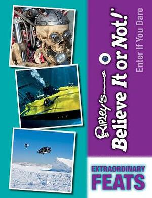 Extraordinary Feats by Ripley's Believe It or Not!