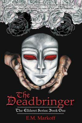 The Deadbringer by E. M. Markoff