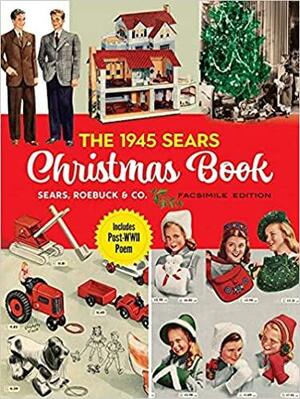The 1945 Sears Christmas Book by Sears, Roebuck and Co.