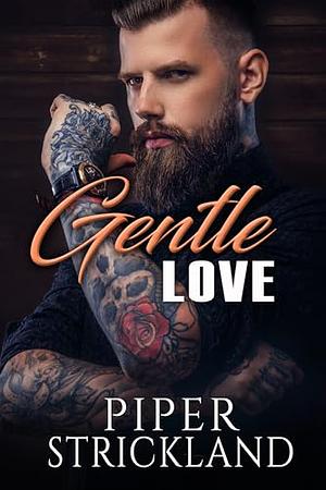 Gentle Love by Piper Strickland