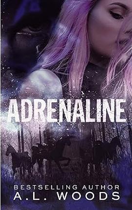 Adrenaline by A.L. Woods