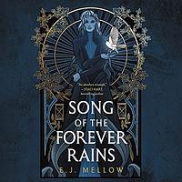 Song of the Forever Rains by E.J. Mellow