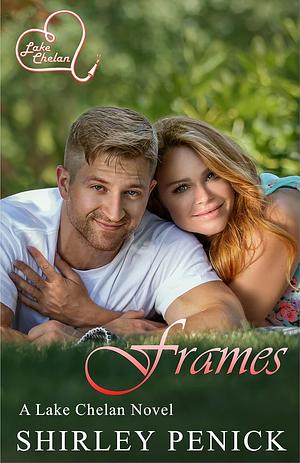 Frames: A Firefighter Romance by Shirley Penick