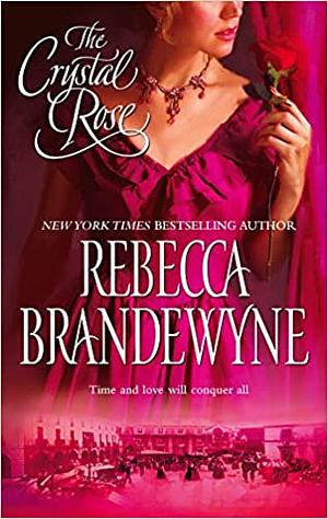 The Crystal Rose by Rebecca Brandewyne