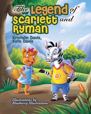 The Legend of Scarlett and Ryman by Kristalin Davis, Kate Davis