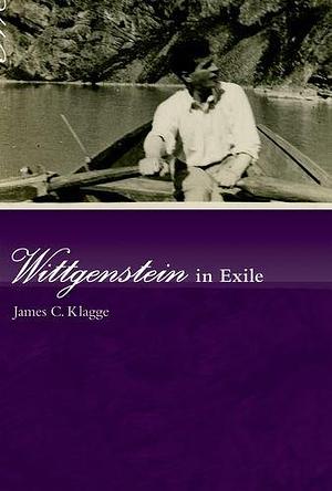 Wittgenstein in Exile by James C. Klagge