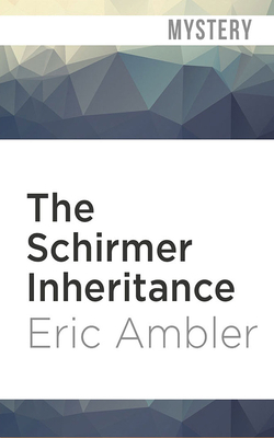 The Schirmer Inheritance by Eric Ambler