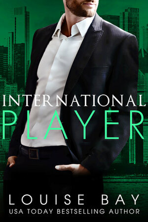 International Player by Louise Bay