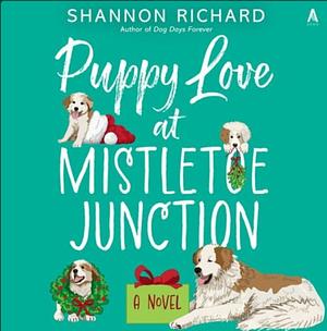 Puppy Love at Mistletoe Junction by Shannon Richards