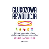 Glukozowa Rewolucja by Jessie Inchauspé