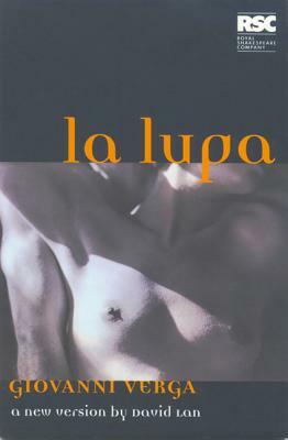 La Lupa: The She Wolf by David Lan, Giovanni Verga