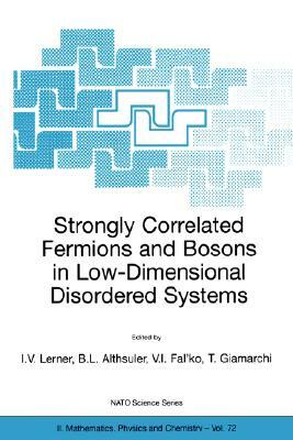 Strongly Correlated Fermions and Bosons in Low-Dimensional Disordered Systems by 