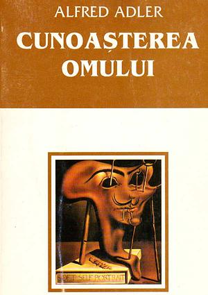 Cunoasterea omului by Alfred Adler