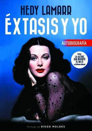 Éxtasis y yo by Hedy Lamarr