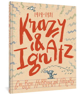 The George Herriman Library: Krazy & Ignatz 1919-1921 by George Herriman