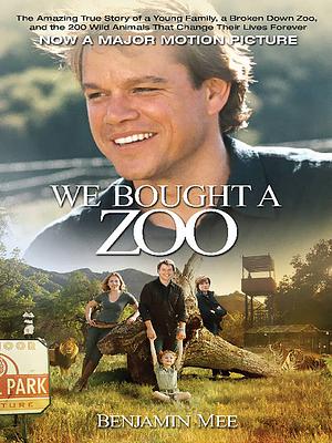 We Bought a Zoo by Benjamin Mee