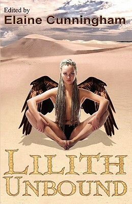 Lilith Unbound by Jackie Kessler, Ed Greenwood, Lily Hoang