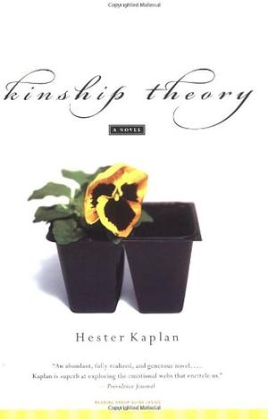 Kinship Theory: A Novel by Hester Kaplan