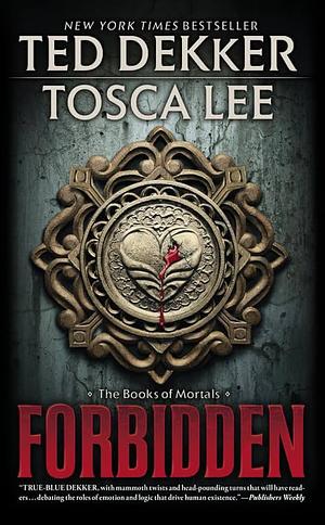 Forbidden by Tosca Lee, Ted Dekker