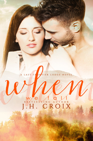 When We Fall by J.H. Croix