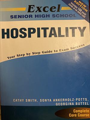 Excel Senior High School Hospitality by Georgina Buttel, Sonya Ankerholz-Potts, Cathy Smith