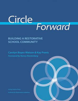 Circle Forward: Building a Restorative School Community by Nancy Riestenberg, Carolyn Boyes-Watson, Kay Pranis