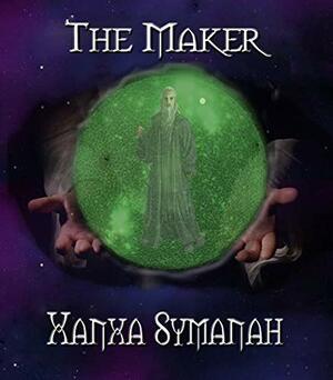The Maker by Xanxa Symanah