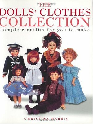 The Dolls' Clothes Collection by Christina Harris