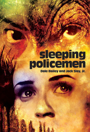 Sleeping Policemen by Jack Slay Jr., Dale Bailey
