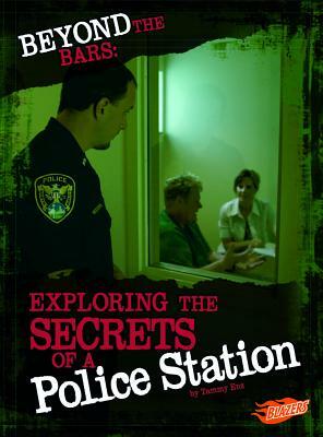 Beyond the Bars: Exploring the Secrets of a Police Station by Tammy Enz