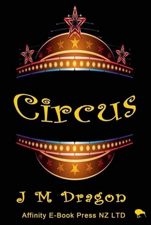 Circus by J.M. Dragon