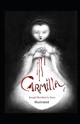 Carmilla Illustrated by J. Sheridan Le Fanu