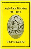 Anglo-Latin Literature, Vol. 2, 900-1066 by Michael Lapidge